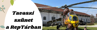 RepTár Szolnoki Repülőmúzeum – Tavaszi szünet